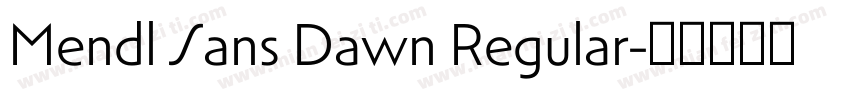 Mendl Sans Dawn Regular字体转换